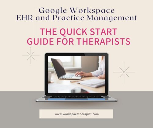 Google Workspace for EHR Quick Start Course for Therapists